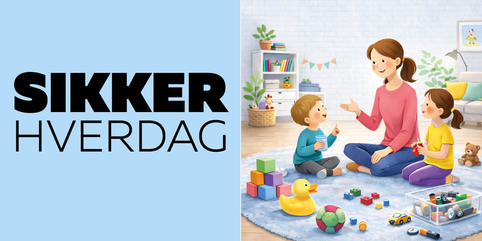 Børneulykkesfondens anbefalinger til en sikker hverdag