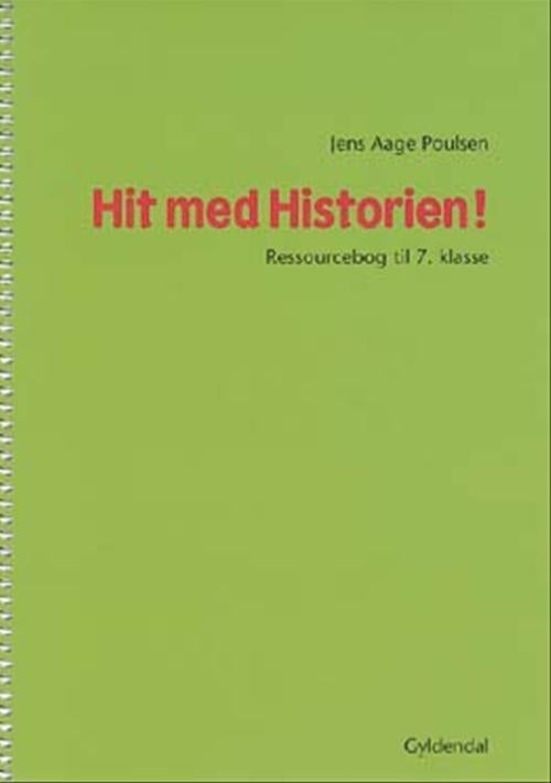 Hit med Historien! 7. kl. Ressourcebog