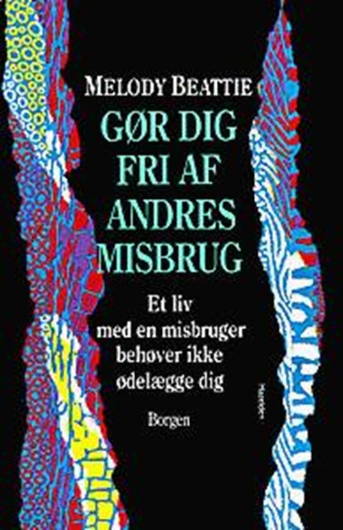 Gør dig fri af andres misbrug