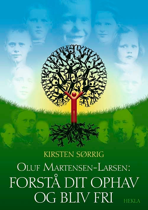 Oluf Martensen-Larsen, Forstå dit ophav og bliv fri