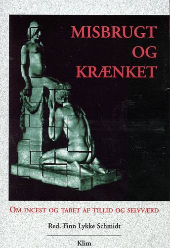 Misbrugt og krænket