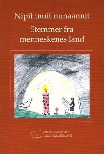 Stemmer fra menneskenes land - Nipit inuit nunaannit