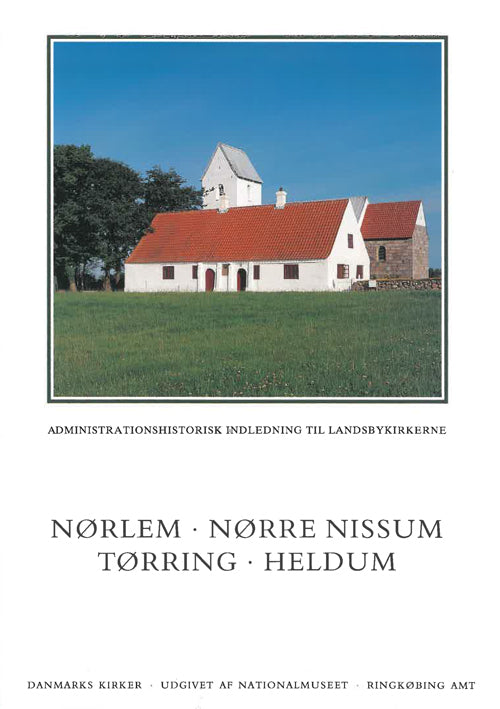 Danmarks kirker. Ringkøbing Amt. Kirkerne i Nørlem, Nørre Nissum, Tørring, Heldum
