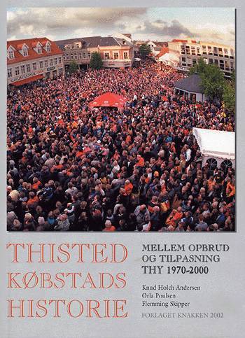 Thisted Købstads historie Mellem opbrud og tilpasning