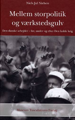 Mellem storpolitik og værkstedsgulv
