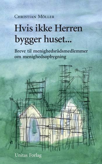 Hvis ikke Herren bygger huset -