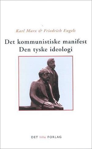Det kommunistiske manifest - Den tyske ideologi