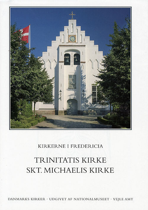 Danmarks kirker. Vejle Amt. Kirkerne i Fredericia - Trinitatis Kirke, Skt. Michaelis Kirke