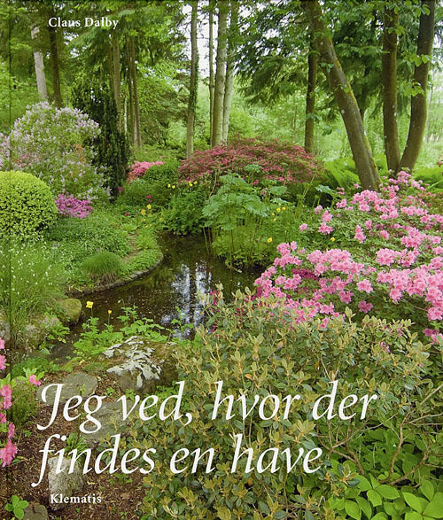 Jeg ved, hvor der findes en have