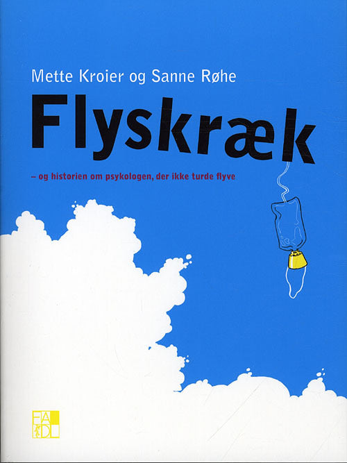 Flyskræk - og historien om psykologen der ikke turde flyve