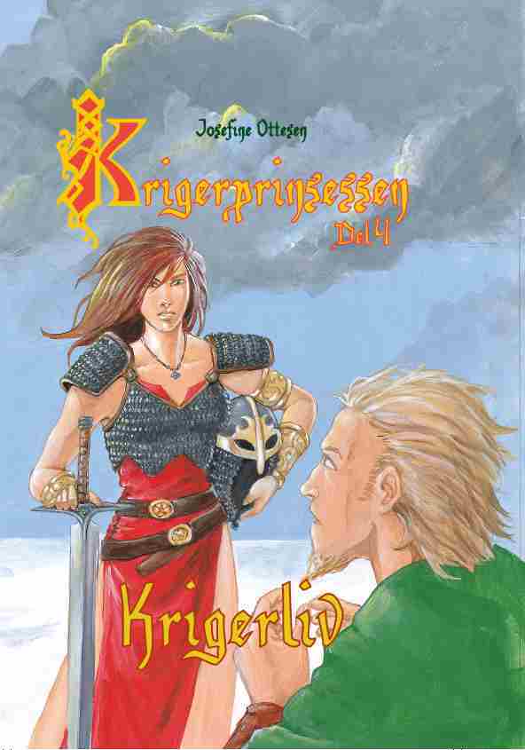 Krigerprinsessen, del 4. Krigerliv