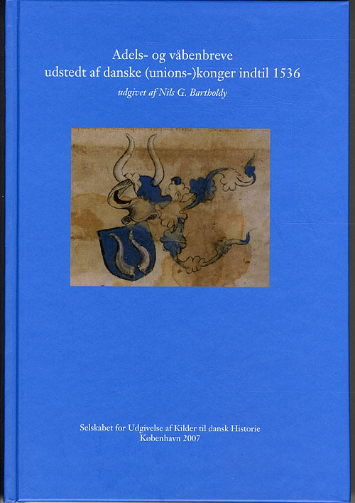 Adels- og våbenbreve udstedt af danske (unions-)konger indtil 1536