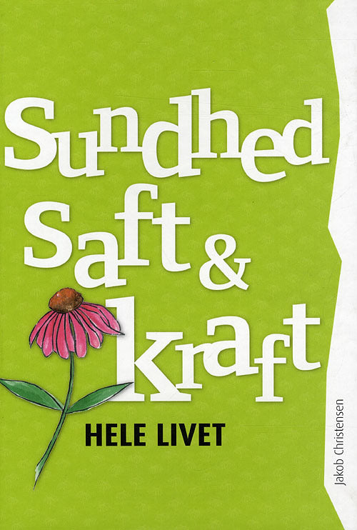 Sundhed, Saft & Kraft