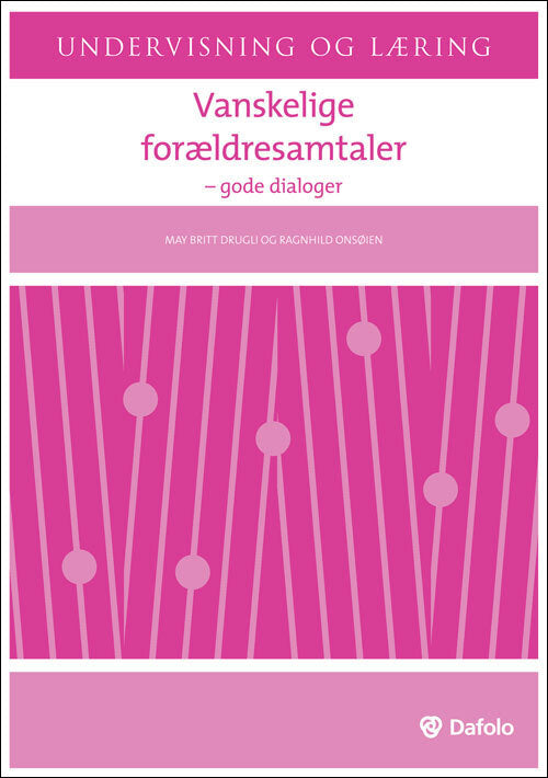 Vanskelige forældresamtaler - gode dialoger