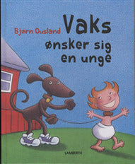 Vaks ønsker sig en unge