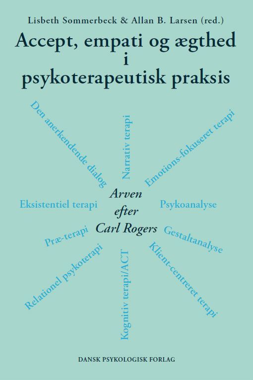 Accept, empati og ægthed i psykoterapeutisk praksis