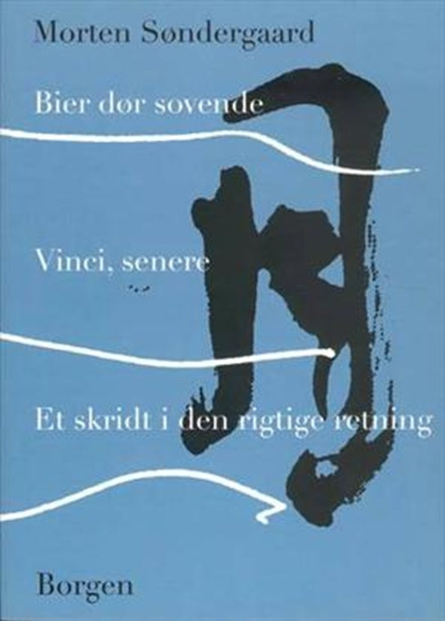 Bier dør sovende - Vinci, senere - Et skridt i den rigtige retning