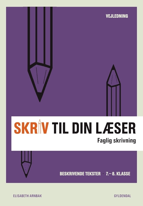 Skriv til din læser 2 Lærerbog