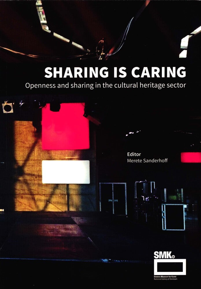 Sharing is Caring - Opennes and sharing in the cultural heritage sector