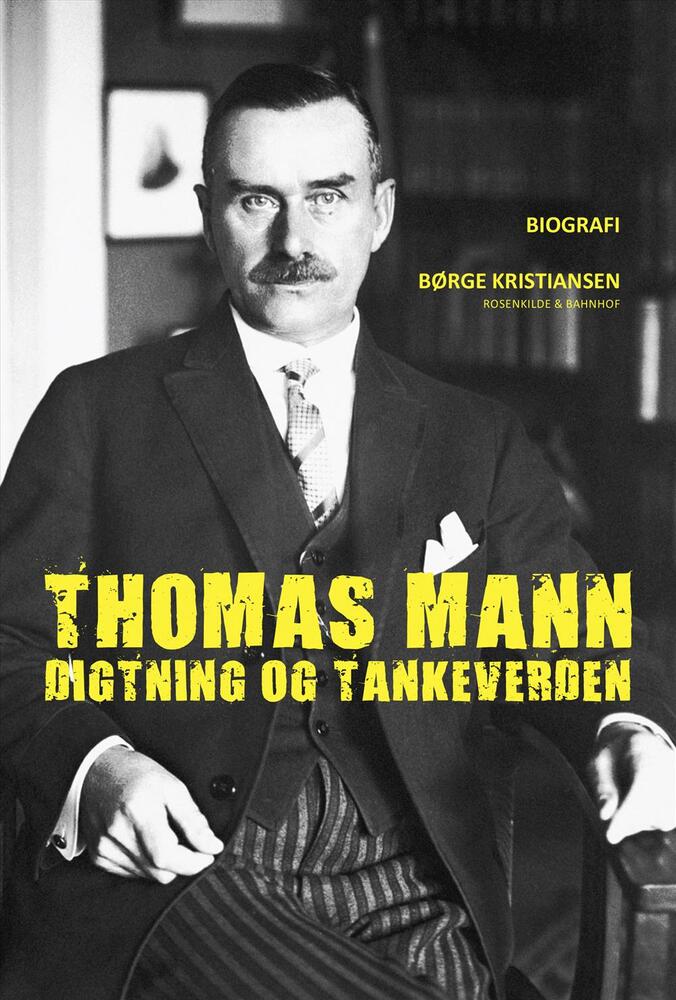 Thomas Mann - digtning og tankeverden