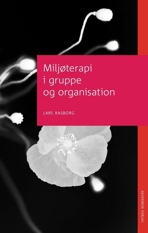 Miljøterapi i gruppe og organisation