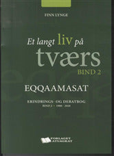 Et langt liv på tværs - Bind II, 1980-2010