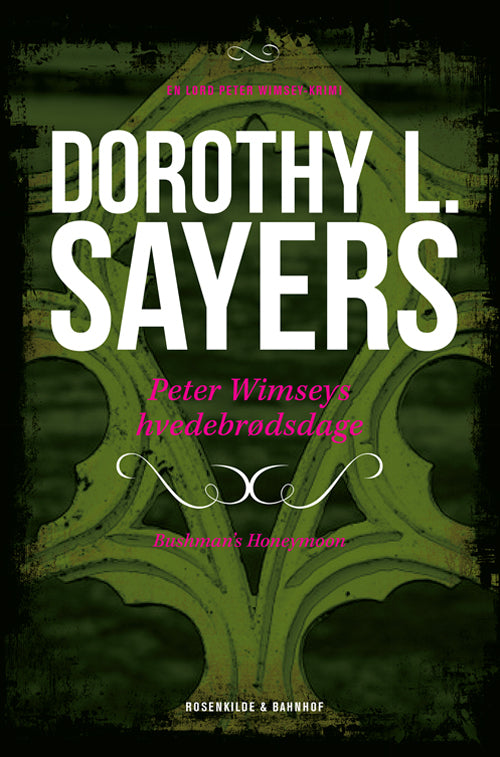 Peter Wimsey 11 - Peter Wimseys hvedebrødsdage