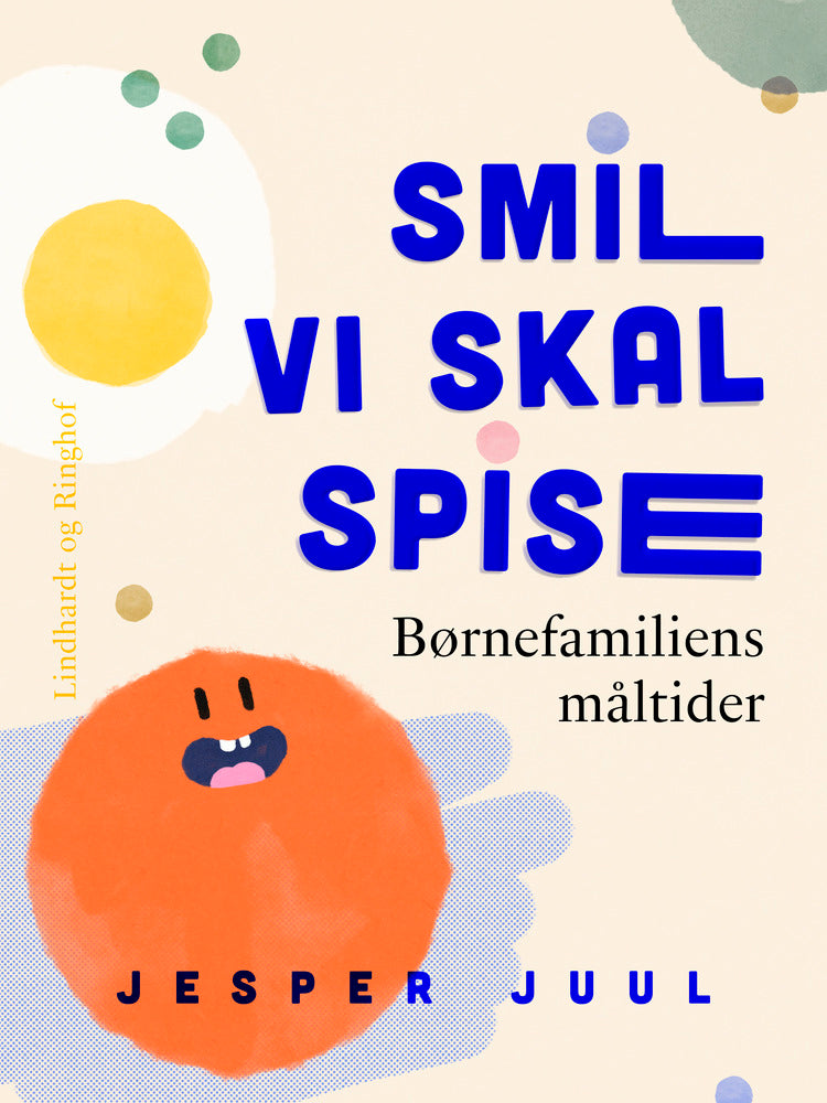 Smil vi skal spise. Børnefamiliens måltider