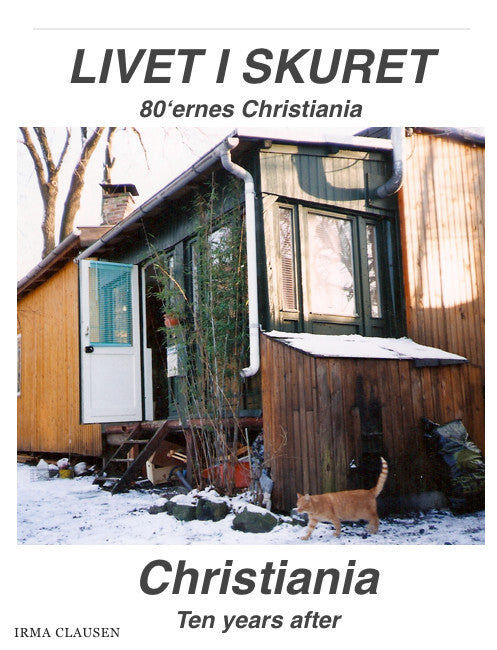 Livet i skuret og på engelsk Christiania 10 years after