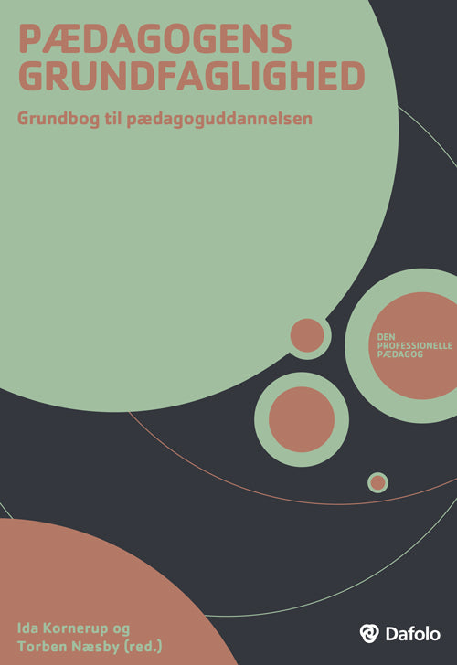 Pædagogens grundfaglighed. Grundbog til pædagoguddannelsen (inkl. hjemmeside)