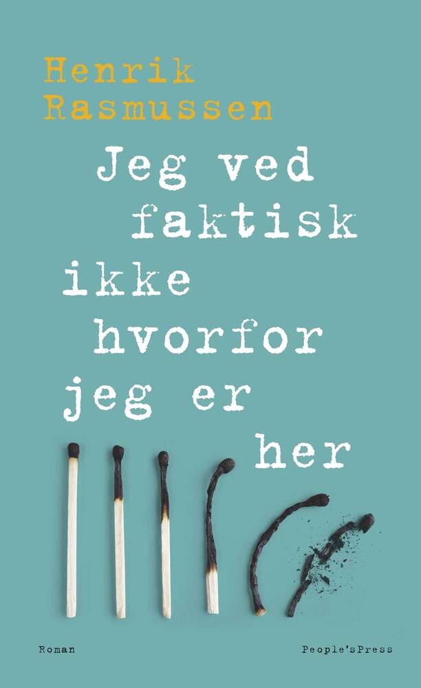 Jeg ved faktisk ikke hvorfor jeg er her