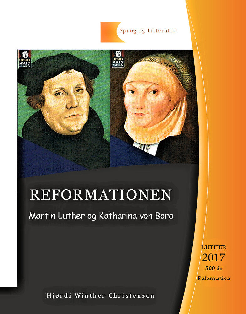 REFORMATIONEN Martin Luther og Katharina von Bora