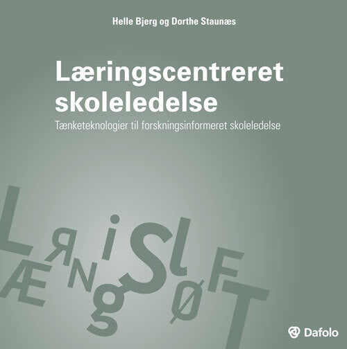 Læringscentreret skoleledelse Tænketeknologier til forskningsinformeret skoleledelse
