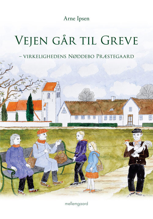 Vejen går til Greve – virkelighedens Nøddebo Præstegaard