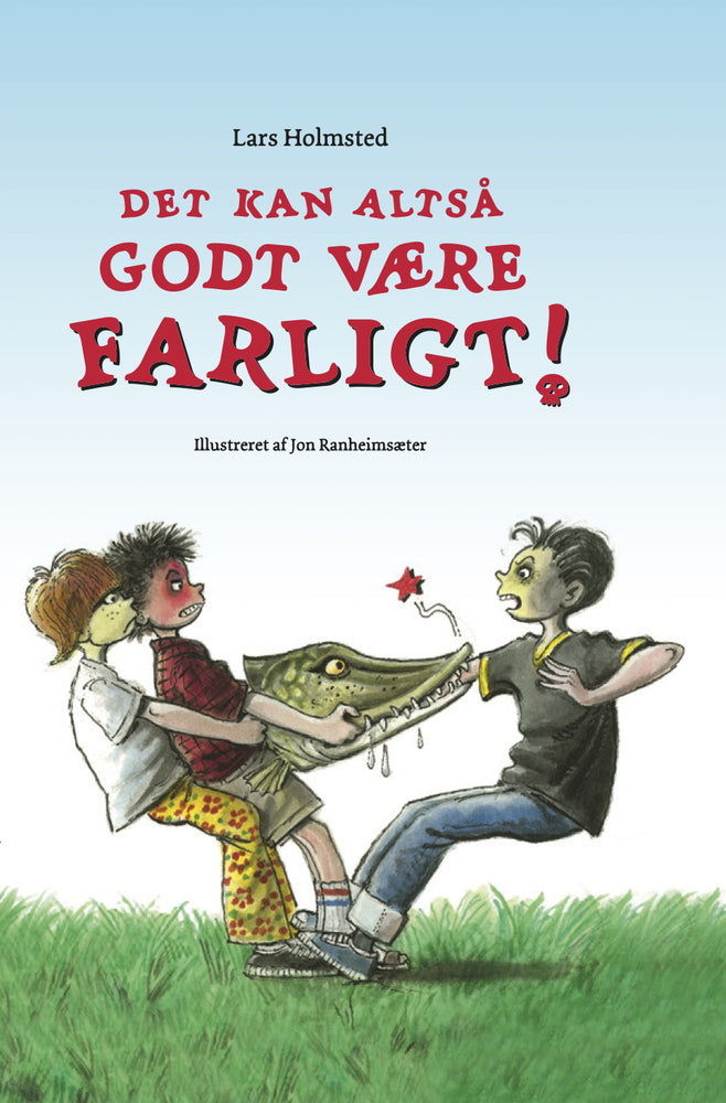 Det kan altså godt være farligt!