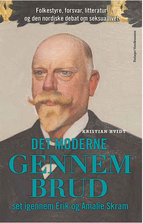 Det moderne gennembrud set igennem Erik og Amalie Skram