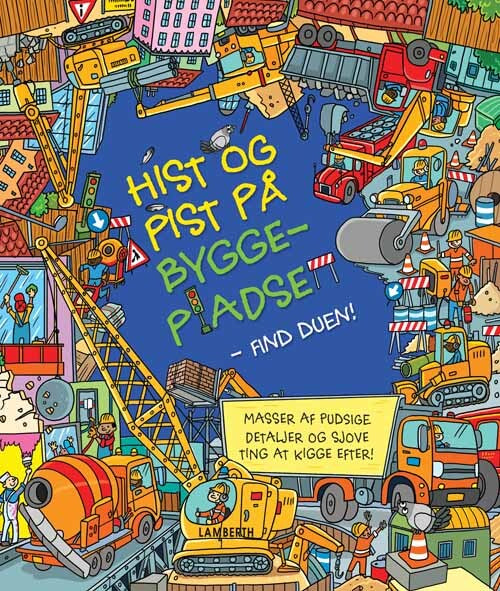 Hist og pist på byggepladsen - Find duen