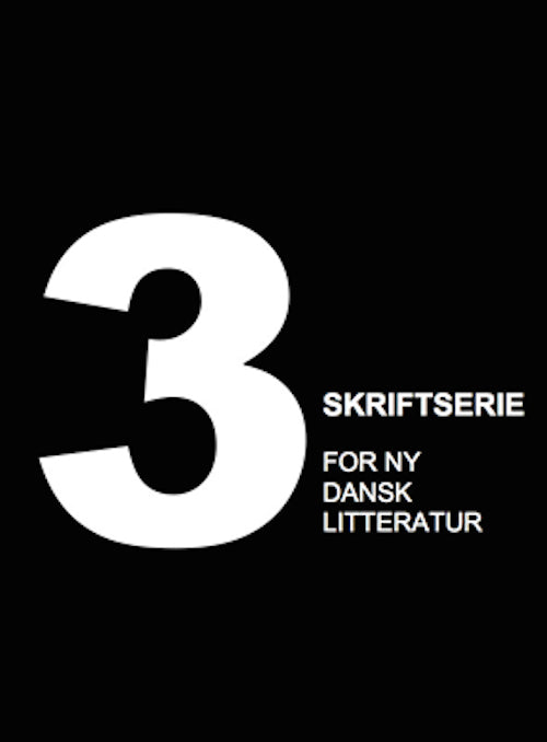 Skriftserie for ny dansk litteratur #3 - Skriftserie for ny dansk litteratur