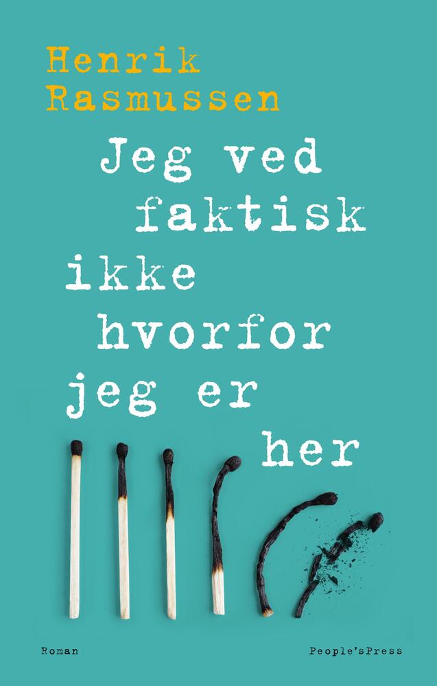 Jeg ved faktisk ikke hvorfor jeg er her