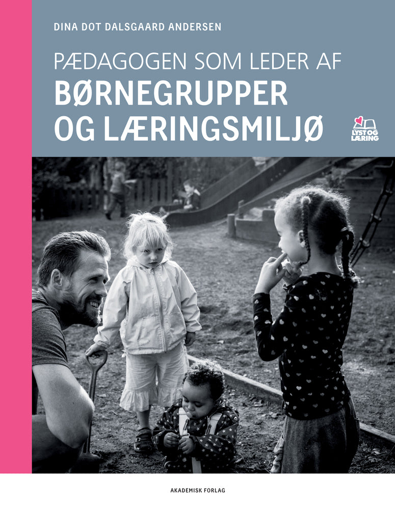 Pædagogen som leder af børnegrupper og læringsmiljø