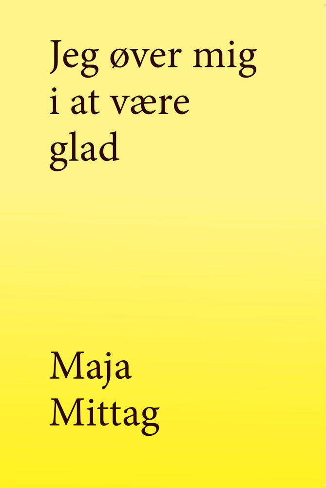 Jeg øver mig i at være glad