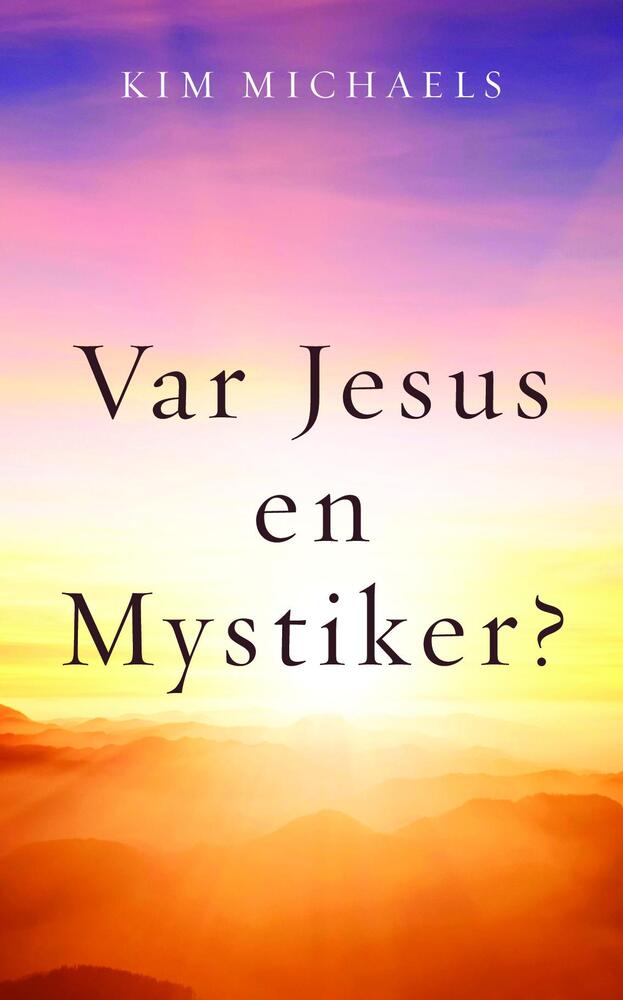 Var Jesus en mystiker?