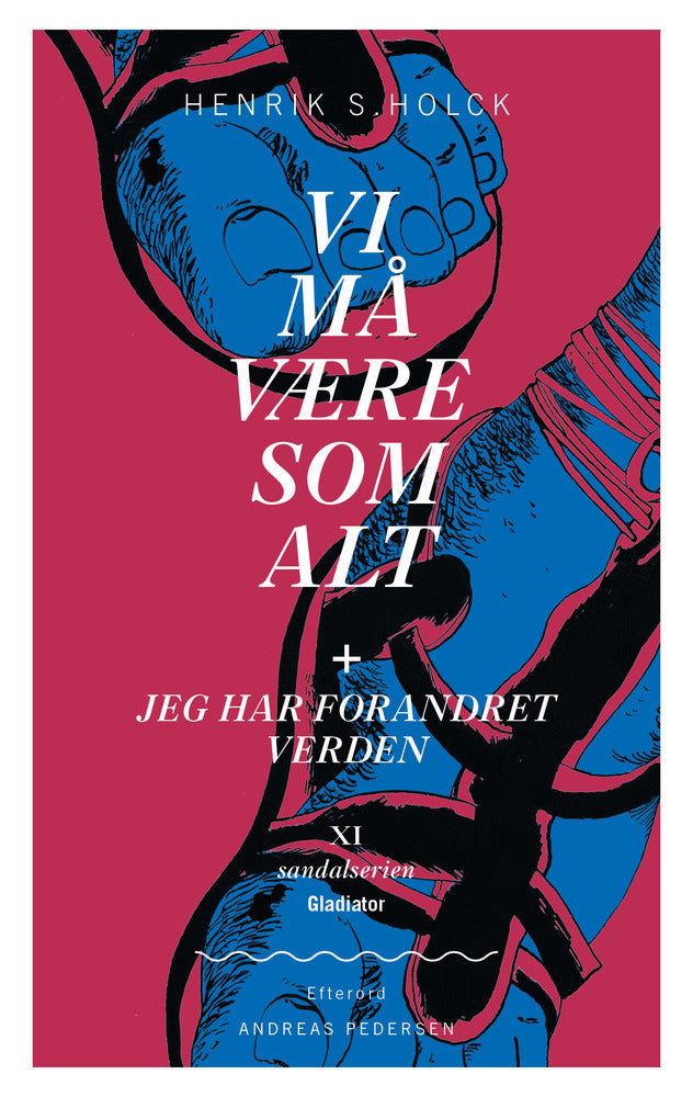 Vi må være som alt + Jeg har forandret verden