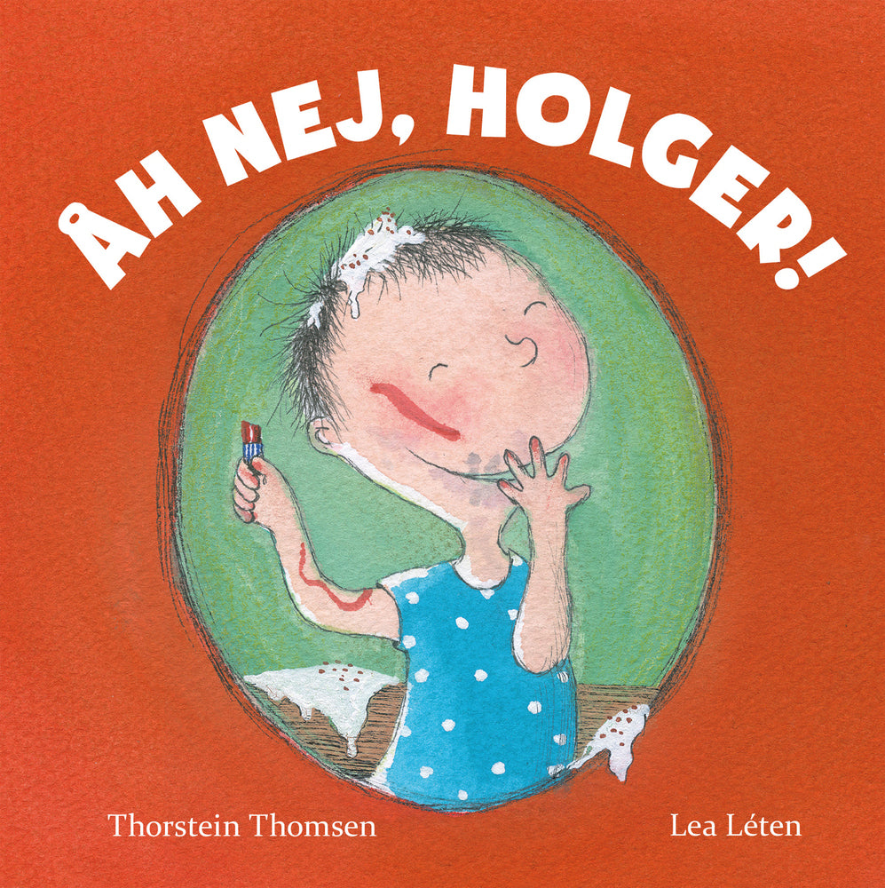 Åh, nej, Holger!