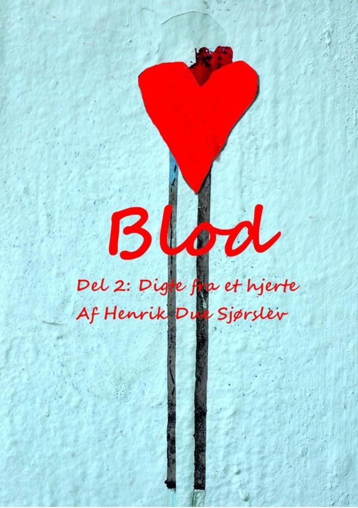 Blod Digte fra et hjerte