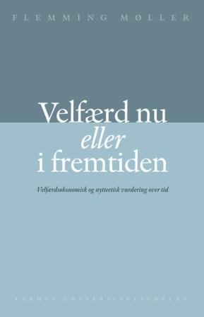 Velfærd nu eller i fremtiden