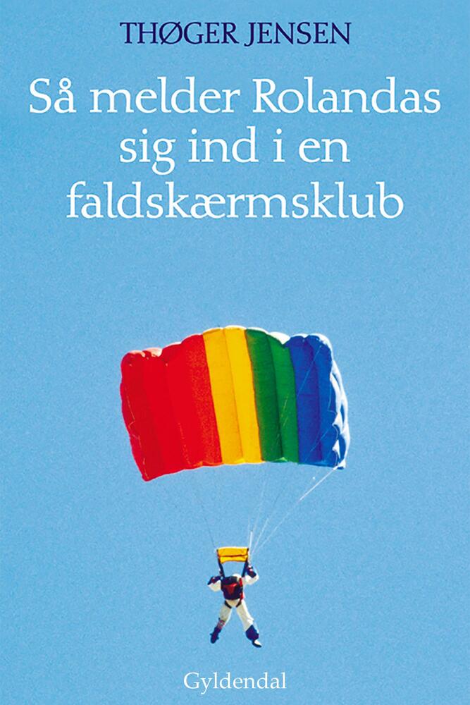 Så melder Rolandas sig ind i en faldskærmsklub