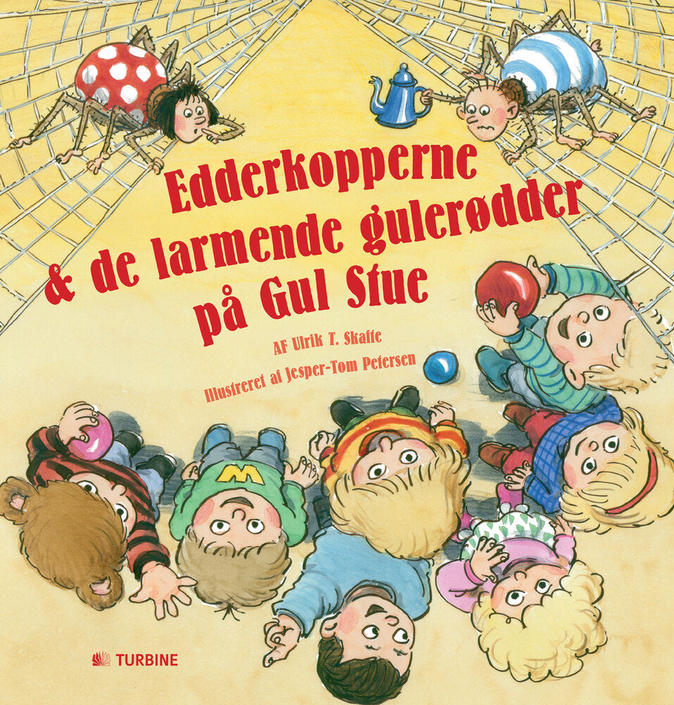 Edderkopperne og de larmende gulerødder på gul stue