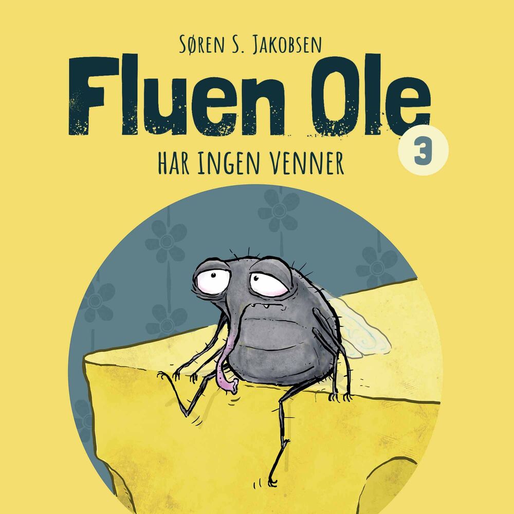 Fluen Ole #3: Fluen Ole har ingen venner - Fluen Ole