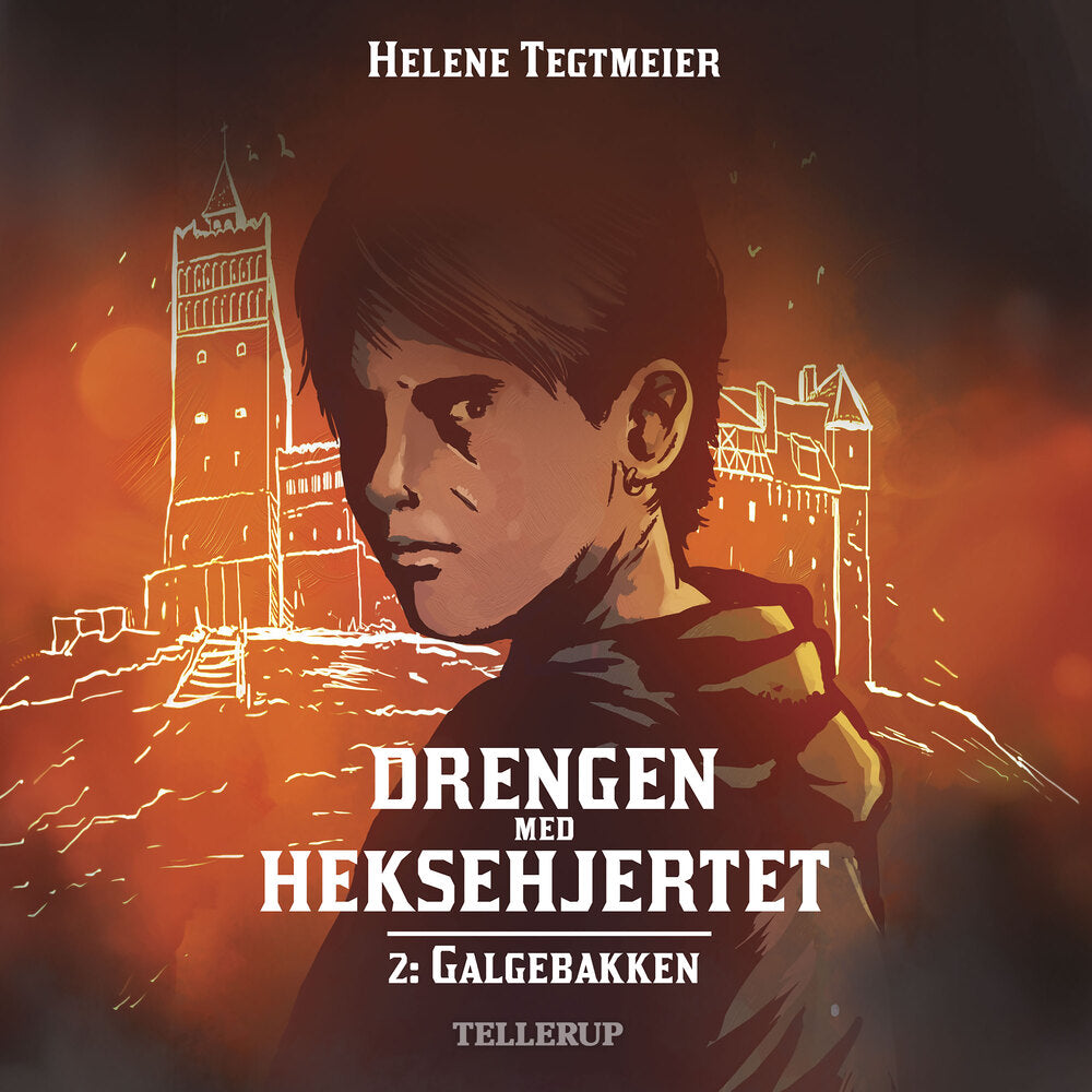 Drengen med heksehjertet #2: Galgebakken - Drengen med heksehjertet